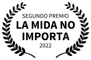 SEGUNDO PREMIO - LA MIDA NO IMPORTA - 2022-2