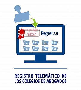 REGTEL 2.0: La gestión documental más ágil con la nueva versión del Registro Telemático de los Colegios de Abogados