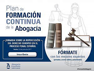 Jornada sobre la Repercusión del Derecho Europeo en el Proceso Penal Español