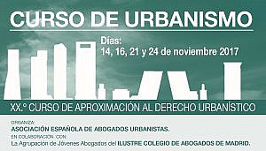 La Asociación Española de Abogados Urbanistas convoca Becas de Estudio para participar en el XXº Curso de Urbanismo