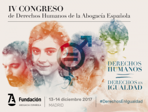 El IV Congreso de Derechos Humanos de la Fundación Abogacía estará dedicado a la igualdad de género