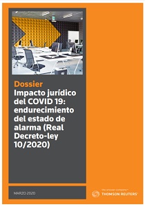 Dossier Impacto jurídico del COVID 19: endurecimiento del estado de alarma (Real Decreto-ley 10/2020)