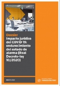 Dossier Impacto Jurídico del COVID-19 Endurecimiento del estado de alarma