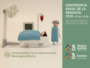 La Conferencia Anual de la Abogacía, un firme compromiso con el derecho a la salud universal