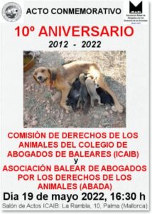 10°Aniversario de la Asociación Balear de Abogados por los Derechos de los Animales (ABADA) y de la Comisión de Derechos de los Animales del ICAIB