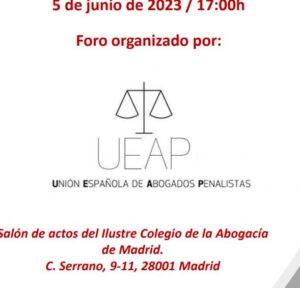 1ª edición del Foro de la Unión Española de Abogados Penalistas en Madrid