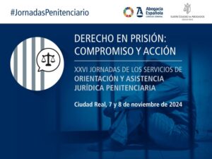 thumbnail-Las XXVI Jornadas de los Servicios de Orientación Jurídica Penitenciaria serán el 7 y 8 de noviembre en Ciudad Real