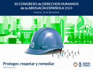 thumbnail-La XI edición del Congreso de Derechos Humanos de la Abogacía analizará el respeto a los derechos humanos y la sostenibilidad en la actividad empresarial